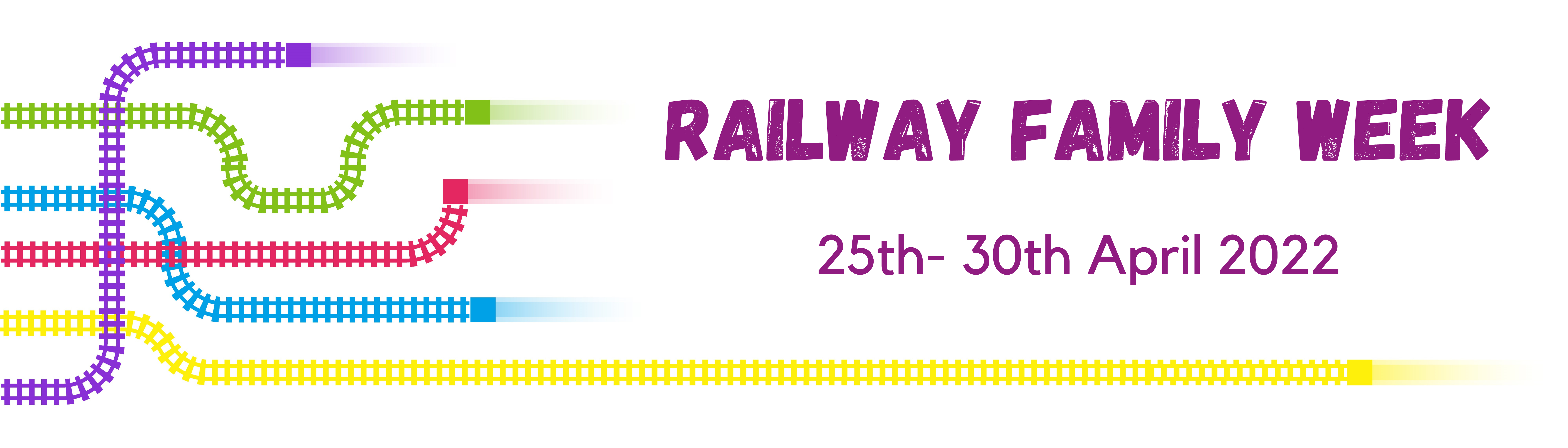 Railway Family Week | 25th - 30th April 2022